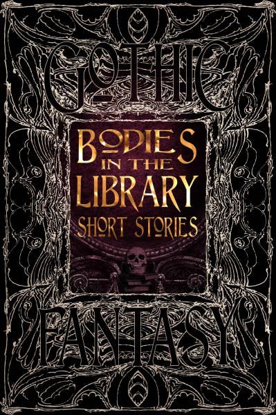 Bodies In The Library Short Stories (Gothic Fantasy)