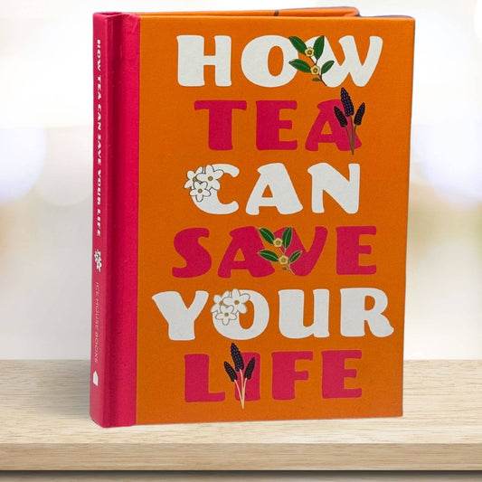 How Tea Can Save Your Life - Gift Book