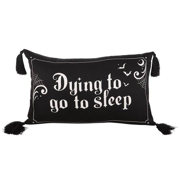 Dying to Go to Sleep Gothic Satin Cushion